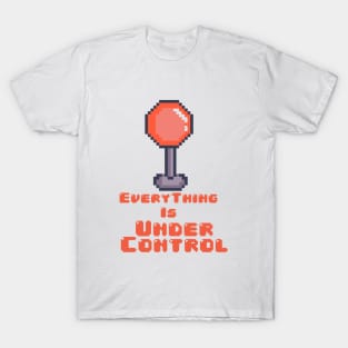 Controller under control T-Shirt